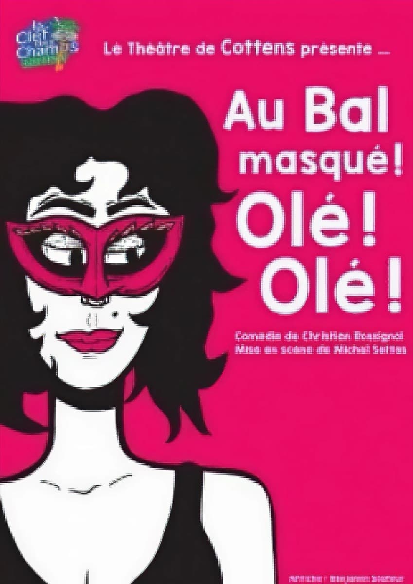 Affiche Au bal masqué ! Olé ! Olé !