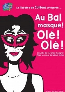 2018 - Au bal masqué! Olé! Olé! de Christian Rossignol